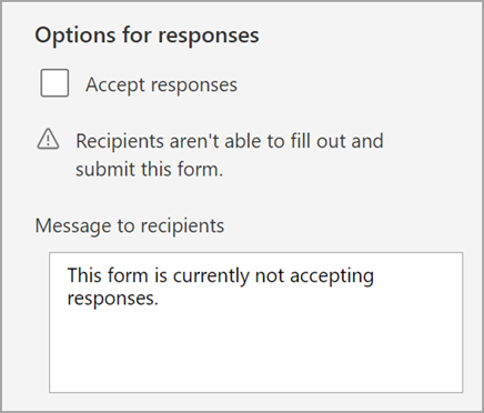 Capture d’écran du paramètre de questionnaire/formulaire que le questionnaire n’accepte pas de réponses. Inclut un message aux destinataires.