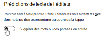 Commutateur Off Suggest words or phrases as I type