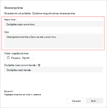 Snimka zaslona prozora Stvaranje tima. Obuhvaća područje za dodavanje naziva, opisa i vrste tima. Možete stvoriti i naziv prvog kanala.