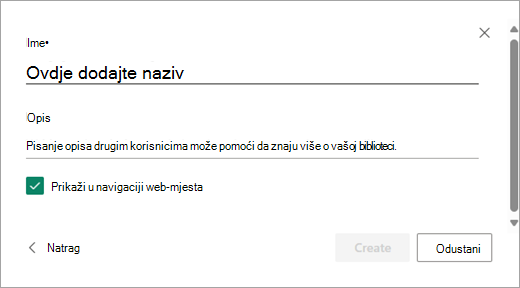 Pomoću dijaloškog okvira Dodavanje naziva dodijelite naziv novoj biblioteci.