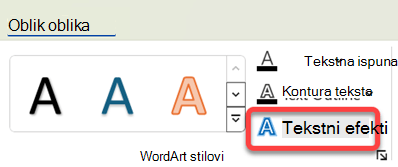 Da biste u WordArt dodali vizualni efekt, odaberite ga, a zatim na kartici Oblikovanje oblika odaberite Tekstni efekti.