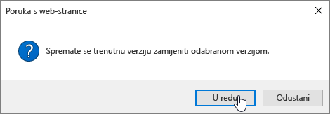 Dijaloški okvir Potvrda vraćanja verzije s odabranom mogućnosti U redu