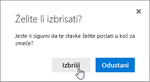 Okvir za potvrdu brisanja stavke s istaknutom mogućnosti Izbriši