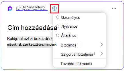 Pajzs ikon egy Loop összetevőben a bizalmassági címke kiválasztásához.