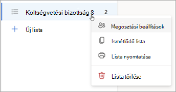 Tartsa lenyomva a listát (vagy kattintson rá a jobb gombbal) a Megosztási beállítások, a Lista duplikálása vagy nyomtatása megnyitásához.