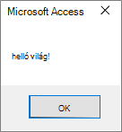 Access Hello World dialog box message