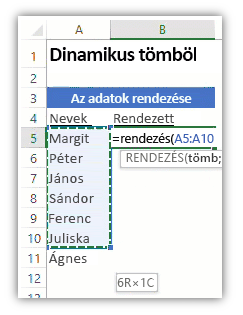 Excel-munkalapról készült képernyőkép, rajta egy adatokból álló lista, amit a SORBA.RENDEZ függvényt használó képlettel rendeznek sorba.