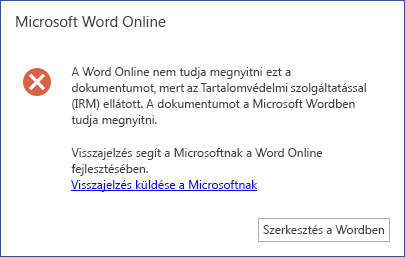 Sajnáljuk, Word Online nem tudja megnyitni ezt a dokumentumot, mert tartalomvédelmi szolgáltatás (IRM) védi. A dokumentum megtekintéséhez a Microsoft Wordben kell azt megnyitnia.