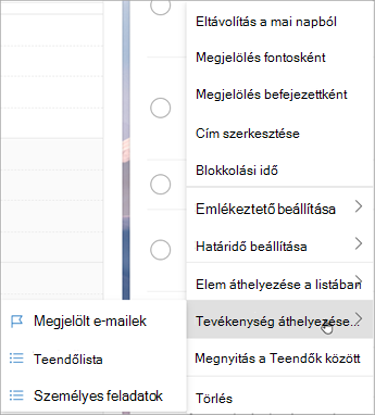 A helyi menü eléréséhez nyomja le és tartsa lenyomva (vagy kattintson rá a jobb gombbal). Válassza a Tevékenységek áthelyezése... lehetőséget. lehetőséget, és válassza ki azt a listát, amelybe át szeretné helyezni a tevékenységet.