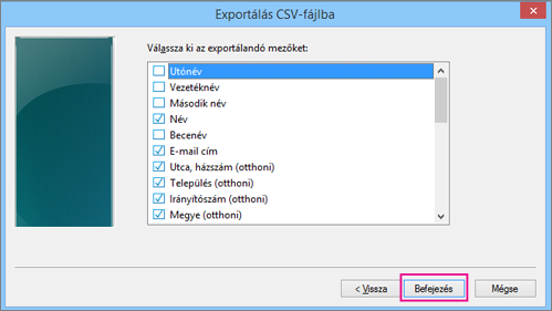 Válassza ki a CSV-fájlba exportálandó mezőket, és válassza a Befejezés gombot.