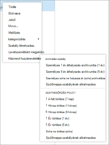 Képernyőkép egy helyi menüről, amelyen a Házirend hozzárendelése lehetőség van kiválasztva, amely megjeleníti a kijelölt e-mailre alkalmazandó archiválási és adatmegőrzési házirendeket.