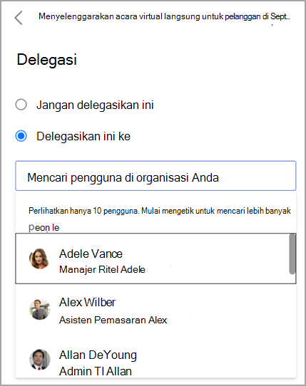 Cuplikan layar memperlihatkan tombol Delegasi ini ke radio terisi dan menu menurun menampilkan pengguna untuk dipilih.
