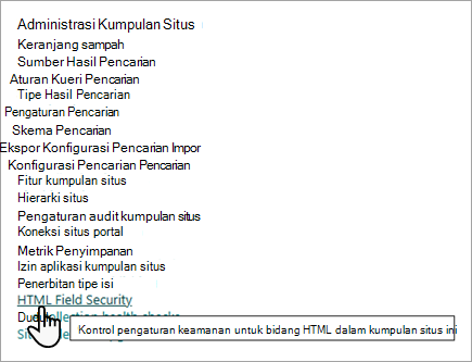 Cuplikan layar opsi Administrasi Kumpulan Situs, dengan pengaturan Keamanan Bidang HTML.