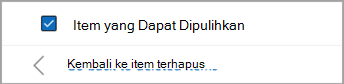 Pilih kotak centang di samping Item yang Dapat Dipulihkan untuk memilih semua pesan yang akan dipulihkan.