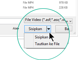 Dalam kotak dialog Sisipkan Video, pilih antara Sisipkan (yang berarti "Sematkan") atau Tautkan ke File.