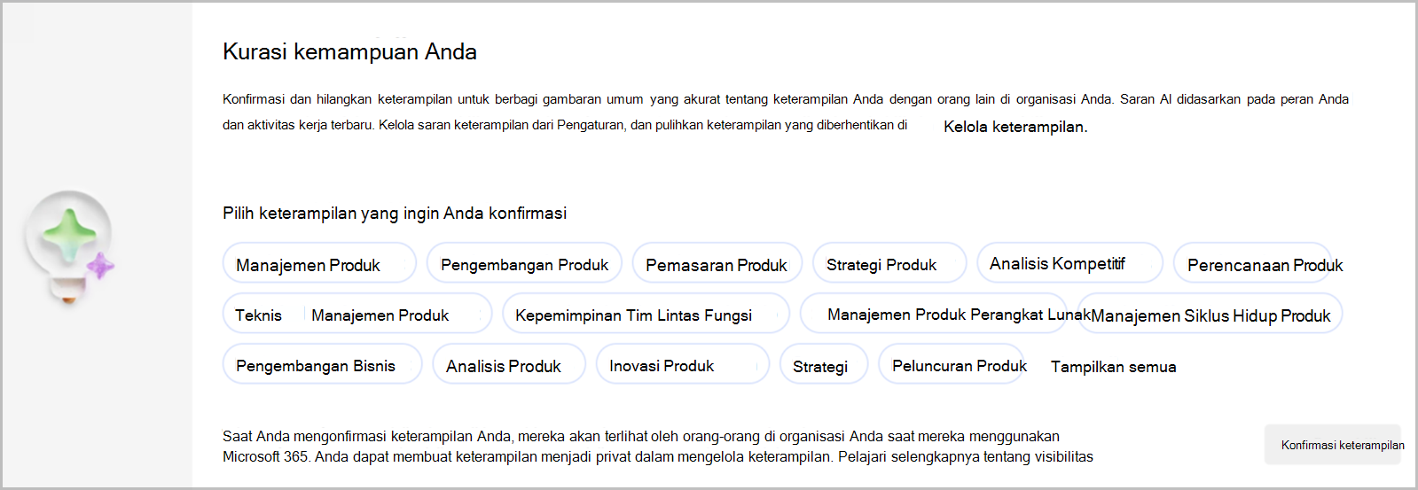 Konfirmasi dan hilangkan keterampilan untuk berbagi gambaran umum keterampilan yang akurat dengan orang lain di organisasi Anda.