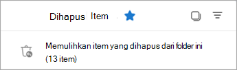 Pilih pulihkan item yang dihapus dari folder ini untuk menampilkan folder Item yang Dapat Dipulihkan.