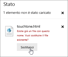 Finestra di dialogo Caricamento non riuscito con il pulsante Sostituisci evidenziato