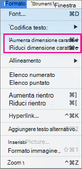 Nel menu Formato selezionare Aumenta dimensione carattere o Riduci dimensione carattere