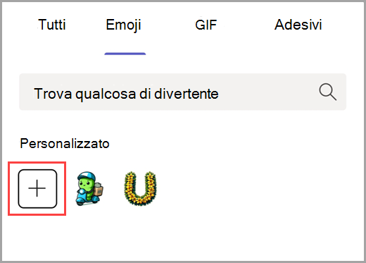 Seleziona il segno più per aggiungere emoji personalizzate.