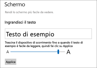 Impostazioni di accesso facilitato di Windows che mostrano il dispositivo di scorrimento imposta testo più grande nella scheda Visualizza.