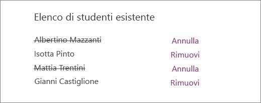 I nomi degli studenti rimossi sono cancellati e nell'elenco di studenti esistenti, con le opzioni Annulla e Rimuovi accanto a tutti i nomi.
