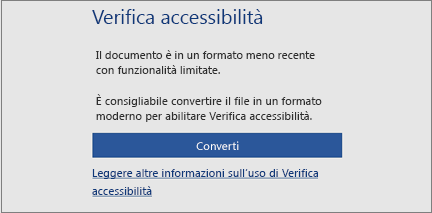 Messaggio di accessibilità in cui viene richiesto di convertire il file in un formato moderno per sfruttare tutte le funzionalità di accessibilità