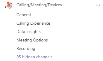 "Calling/Meeting/Devices (通話/会議/デバイス)" という名前のチームには、[General (全般)]、[Data Insights (データ分析)]、[Meeting Options (会議のオプション)]、および [Recording (記録)] の各チャネルがあります。 その他のチャネルが非表示になっています。