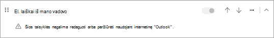 Šios taisyklės negalima redaguoti ar peržiūrėti naudojant internetinę "Outlook"