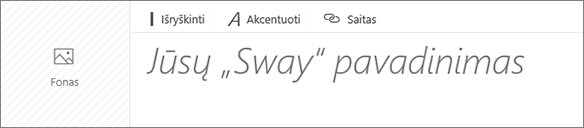 Ekrano nuotrauka, vaizduojanti įvesties lauką Pavadinkite savo „Sway“.