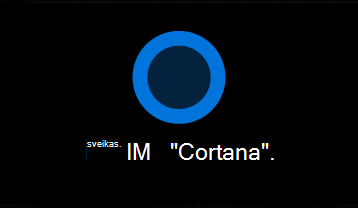 "Cortana" logotipas ir žodžiai "Labas. Aš naudoju "Cortana". "