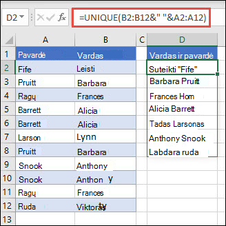 Naudokite UNIQUE su keliais diapazonais, kad sujungtumėte vardo / pavardės stulpelius į vardą ir pavardę.
