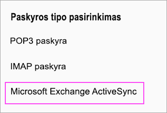 Pasirinkite „Microsoft Exchange ActiveSync“