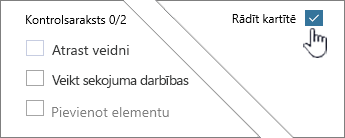 Noklikšķiniet uz Rādīt kartītē, lai parādītu kontrolsarakstu