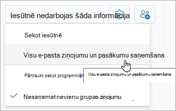 Nolaižamajā sarakstā atlasiet Saņemt visus e-pasta ziņojumus un notikumus