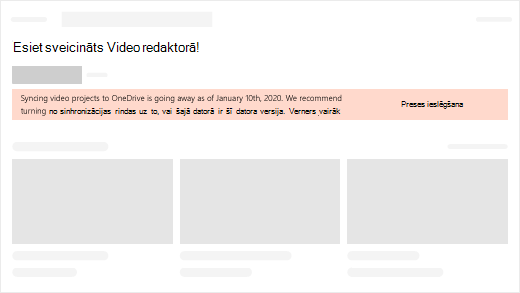 Video projektu sinhronizēšana ar OneDrive tiek pārtraukta no 2020. gada 10. janvāra. Iesakām izslēgt sinhronizāciju tūlīt, lai pārliecinātos, vai jums ir jaunākā versija šajā datorā.