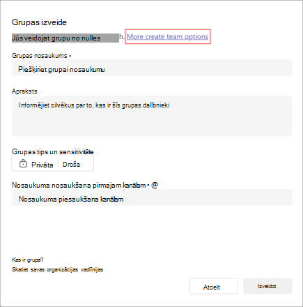 Ekrānuzņēmums ar opciju izveidot grupu. Tajā ir grupas nosaukuma, apraksta, tipa, sensitivitātes un kanāla nosaukuma lauki. Atlasiet Citas grupas iespējas, lai izveidotu grupu no veidnes vai esošas grupas vai grupas.