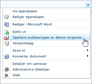 klikk Opphev publisering av denne versjonen