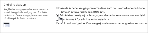 Globale navigasjons innstillinger med administrert navigasjon valgt