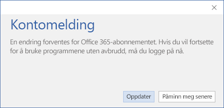 Klikk Oppdater for å oppdatere Office etter at organisasjonen bytter Office 365-planer.