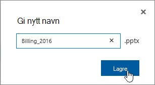 Dialogboksen Gi nytt navn med Lagre-knappen uthevet.