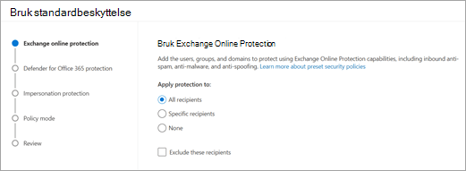 Bruk standardveiviseren som viser skjermen der du velger hvilke mottakere som skal brukes Exchange Online beskyttelse på.