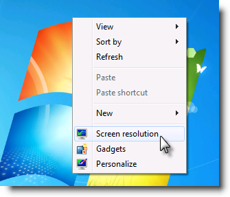 Right-click any empty area of your desktop, and then click Screen resolution.