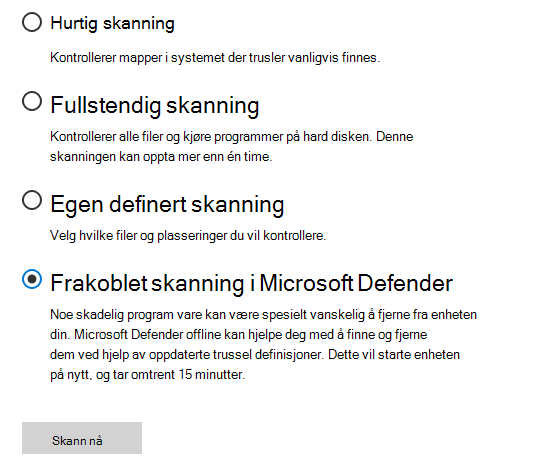 Dialogboksen Skannealternativer viser Microsoft Defender frakoblet skanning valgt.