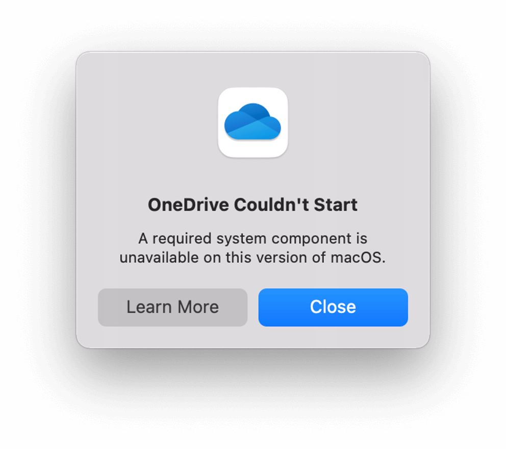 Skjermbilde av et OneDrive-popup-vindu som sier «OneDrive kan ikke starte. En nødvendig systemkomponent er ikke tilgjengelig på denne versjonen av macOS.»
