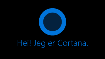 Cortana ikonet som vises på skjermen med ordene, «Hei. Jeg heter Cortana» under ikonet.