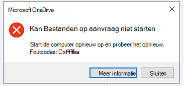 OneDrive-fout: Kan Bestanden op aanvraag niet starten. Start de computer opnieuw op en probeer het opnieuw. Foutcodes: <error code>