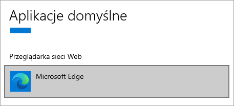 Przeglądarka domyślna programu Microsoft Edge