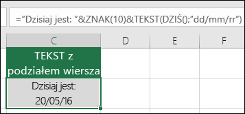 Przykład zastosowania funkcji TEKST z formułą ZNAK(10) w celu wstawienia podziału wiersza. ="Dzisiaj jest:"&ZNAK(10))&TEKST(DZIŚ(),"DD-MM-RR")
