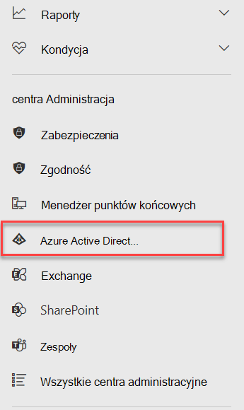 Menu centrów administracyjnych na platformie Microsoft 365 z wyróżnionym centrum administracyjnym usługi Azure Active Directory.